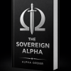 The Sovereign Alpha book by Alpha Order HQ